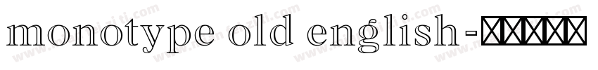 monotype old english字体转换